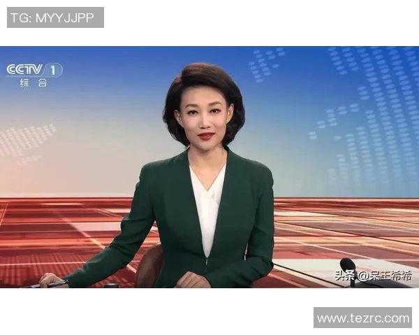 全网直播盛宴开启，新闻主播全新形象引领行业革新新风潮